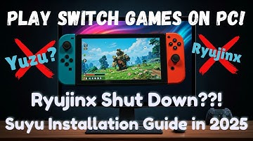 Play Switch Games on PC in 2025? Suyu Setup Guide for Beginners: Easy Steps Only