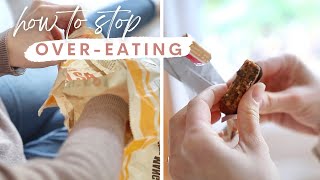 7 REASONS WHY YOU'RE OVER EATING | How to Stop Cravings & BingeEating