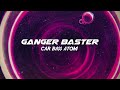 Ganger baster  car bass atom vital music emotions