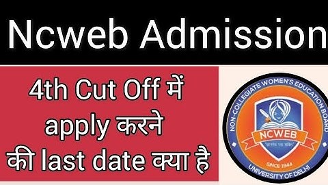 Ncweb 4th Cut Off Apply krne ki last date kya hai...