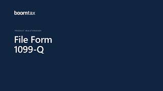 How to File Form 1099-Q | Convert FIRE to IRIS With BoomTax