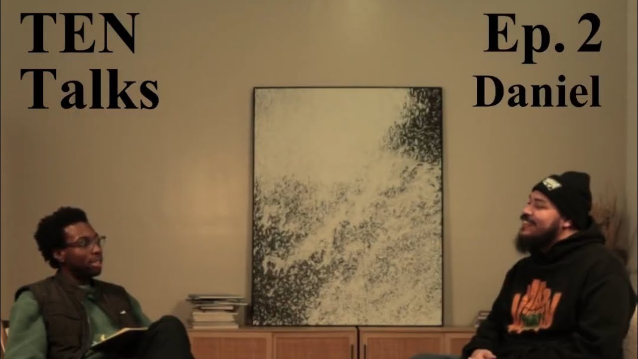 TEN Talks | Artists in Conversation | Season 1 - Ep.2 Daniel - YouTube