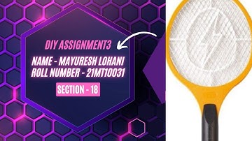 DIY Assignment 3-Assembly and Disassembly|Mayuresh Lohani|21MT10031|Section 18|IIT Kharagpur