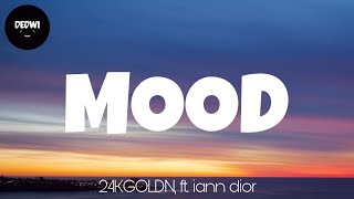 24kGoldn - Mood [Lyrics] ft. iann dior