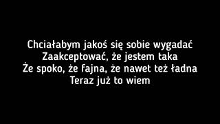 Magda Bereda - jest mi do twarzy we własnej osobie (Tekst / Muzyka)