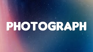 Ed Sheeran - Photograph (Lyrics)