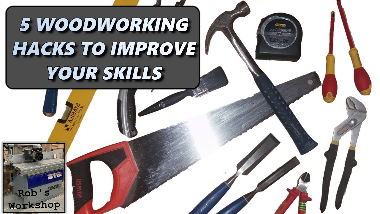 5 hacks to improve your woodworking skills YouTube