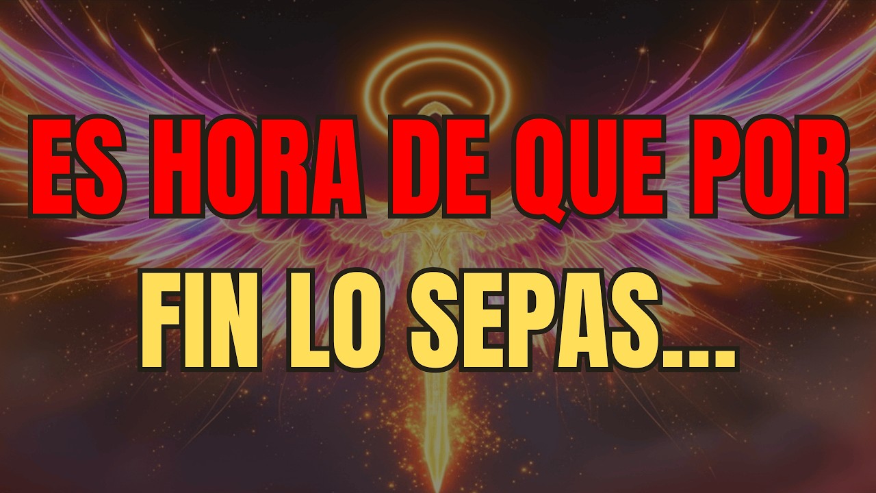 Es Hora De Que Finalmente Lo Sepas…
