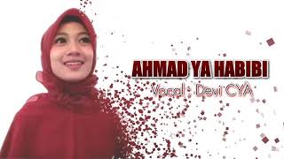 Ahmad Ya habibi • vocal by devi cya