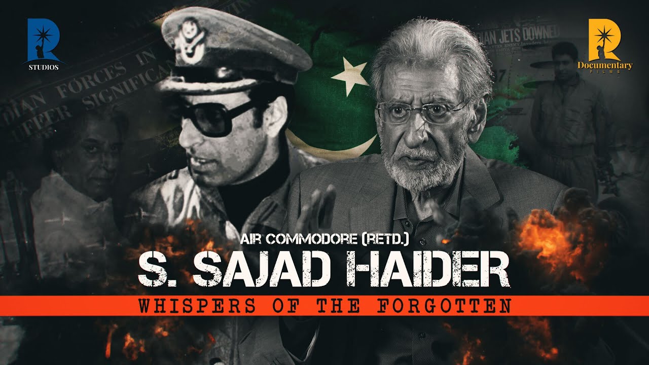 Whispers of the Forgotten | Untold Stories of 1965 and 1971 Wars | Air Commodore RETD S.Sajad Haider