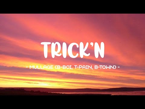 Mullage - Trick’n Lyrics 🎵 (Speed Up) (Tiktok Song) | Trick'n if you got it, Trick'n, Trick'n