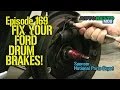 Part 1 Ford Front Drum Brake Diagnosis and Repair Episode 169 Autorestomod