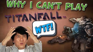Why I cant play TitanFall [ PLEASE FIX ]