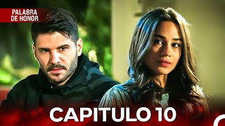 Palabra De Honor Capítulo 10 (Doblado En Espanol)