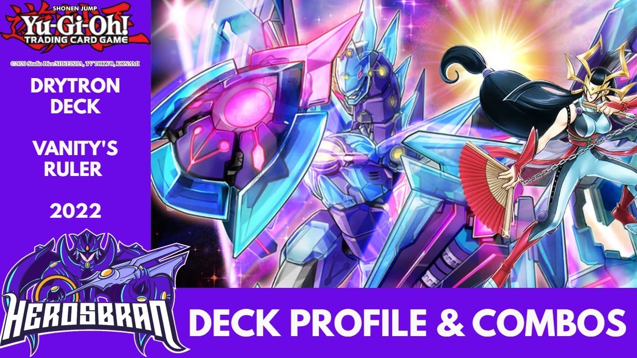 Yu-Gi-Oh! DECK PROFILE & COMBOS DRYTRON DECK 2022 | Vanity's Ruler ...