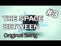 Vincent Saling - The Space Between (Original Song)