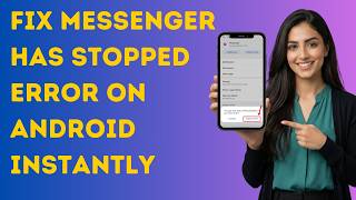 Fix Messenger Has Stopped Error on Android Instantly (2026)