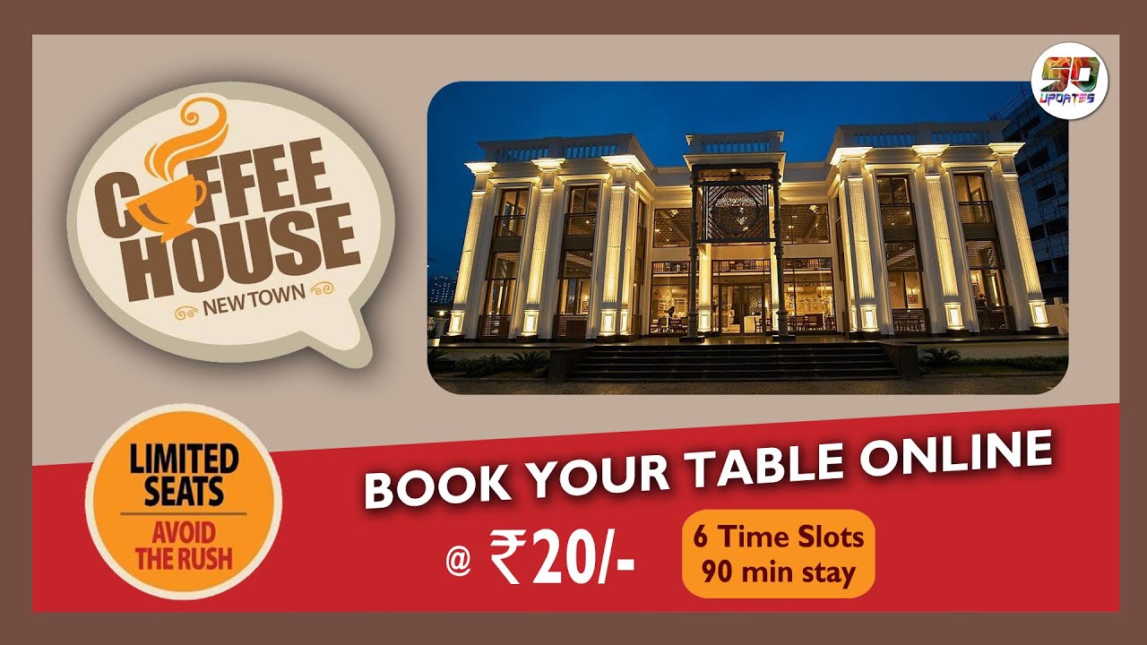 Coffee House New Town Kolkata Book Your Table In Advance Limited Seats Avoid The Rush Hindi Youtube