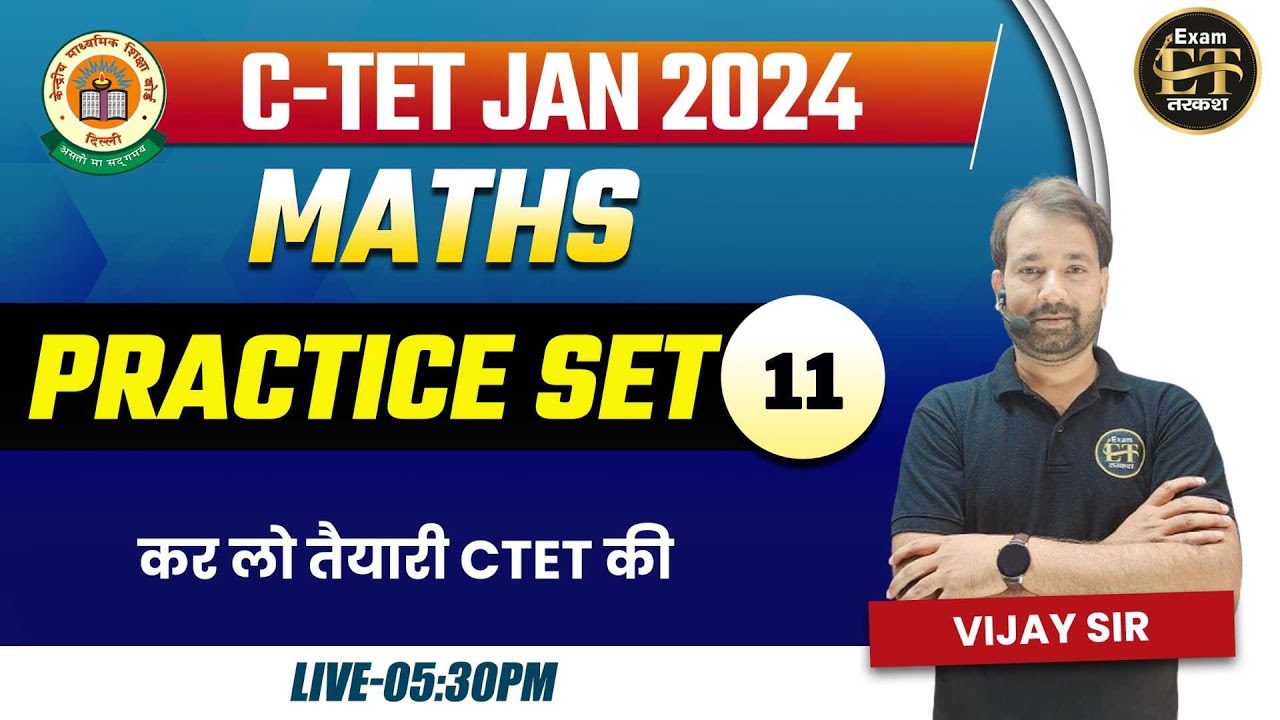 C-TET JAN 2024 | Maths | Practice Set-11 | Vijay Sir | Exam Tarkash ...