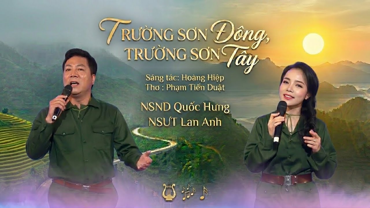 TRƯỜNG SƠN ĐÔNG, TRƯỜNG SƠN TÂY - SONG CA TUYỆT ĐỈNH LAN ANH ft NSND QUỐC HƯNG