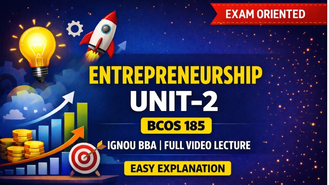 Entrepreneurship Unit-2 | BCOS-185 | IGNOU BBA | Easy Explanation