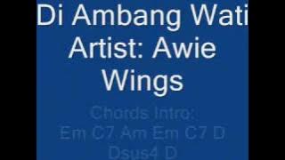 Wings - Awie - Di Ambang Wati - Lyrics Chords (HQ)