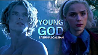 sabrina&caliban | young god. (AU)