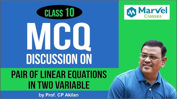 Important MCQs on Pair of Linear Equations in two variables | CBSE | Class 10 by Prof. CP Akilan Sir