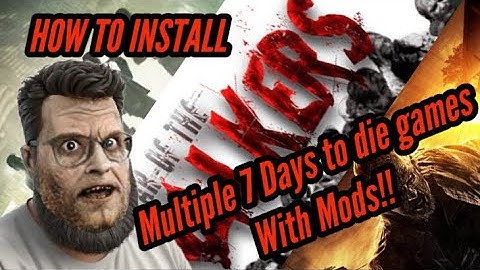 How to install Multiple 7days to die games with mods ( updated 2025 )