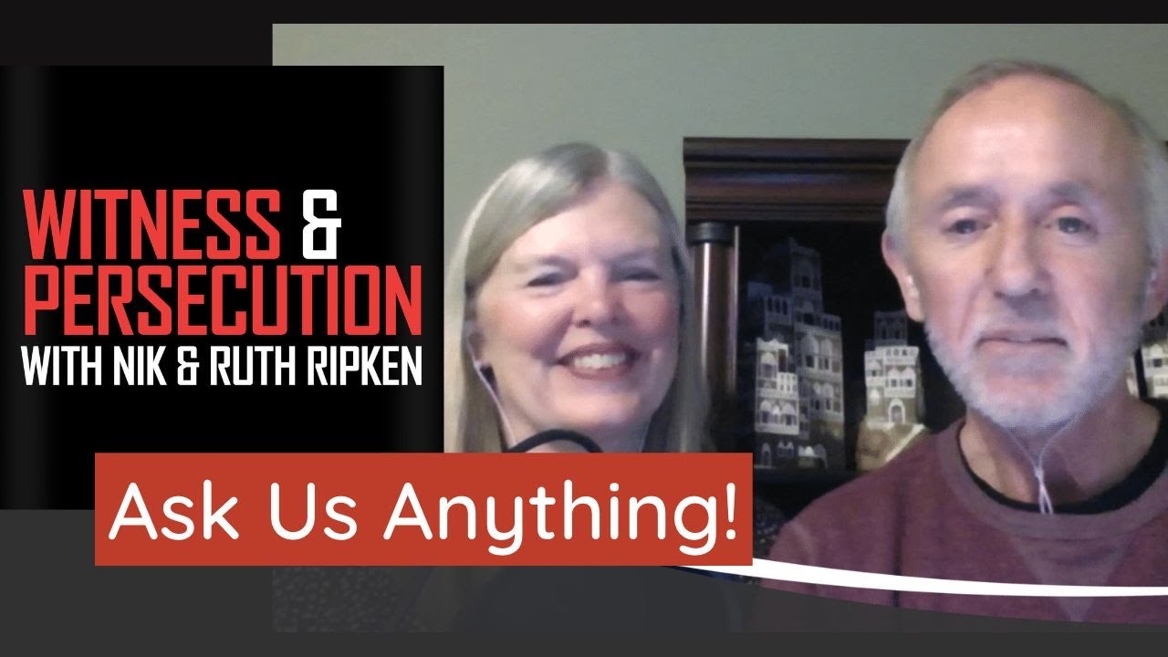 Ask Us Anything! | Witness & Persecution Podcast with Ruth & Nik Ripken ...