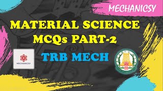 MATERIAL SCIENCE MCQs PART-2 | MANUFACTURING TECHNOLOGY | TRB-MECH Exam Preparations | MECHANICSY