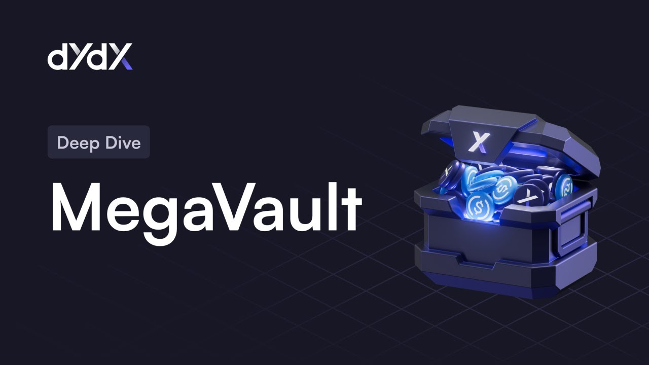 Upcoming MegaVault on the dYdX Chain: Earn Yield by Providing Liquidity |  Full Overview