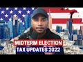 Key Tax Changes From the 2022 Midterm Election (Be Prepared!)