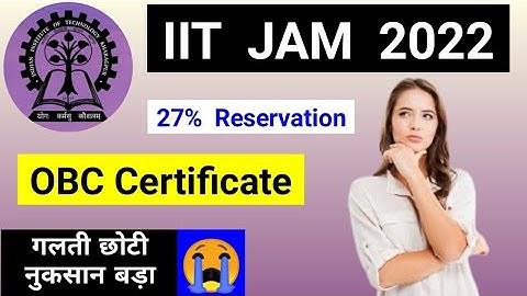 IIT JAM 2022 OBC Certificate || OBC Certificate for IIT JAM 2022