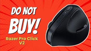 Razer Pro Click V2 Vertical Wireless Mouse 🖱️ | 10 Reasons NOT to Buy