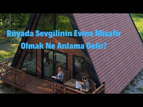 ruyada sevgilinin evine misafir olmak nedir youtube