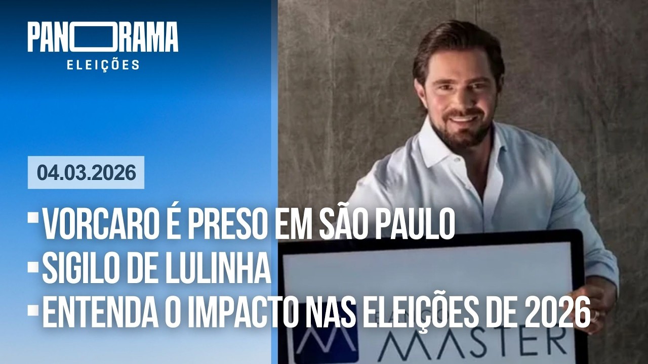 AO VIVO: Prisão de Vorcaro, sigilo de Lulinha e o impacto nas eleições presidenciais