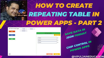 How to Create Repeating Table in Power Apps - Part 2 | Chip Control in Power Apps | JSON format