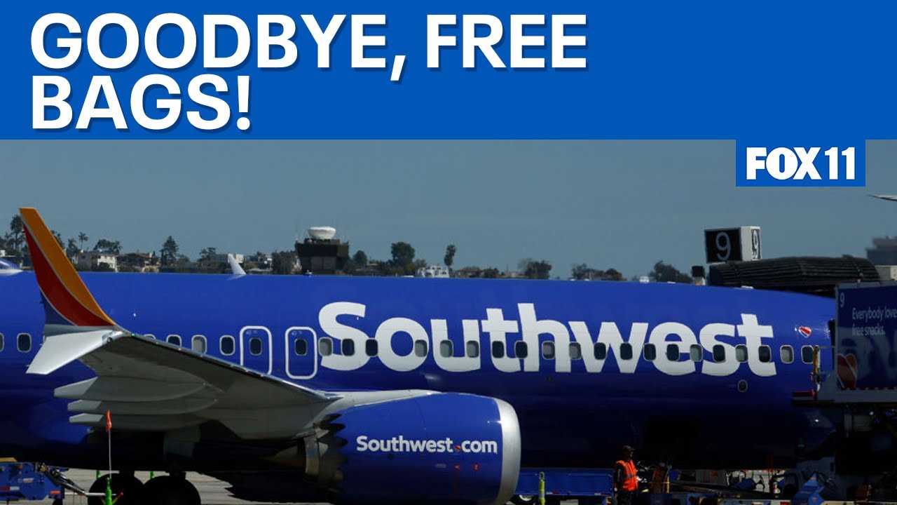 Southwest Airlines ends free checked bag policy this week  | FOX 11 LA