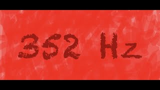 352 Hz Frequency