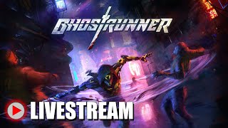 Awesome Cyberpunk Parkour Ninja... Except I suck at it - Ghostrunner @PressStartToStream