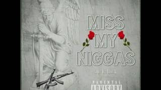 Joc Da Block - Miss My Niggas
