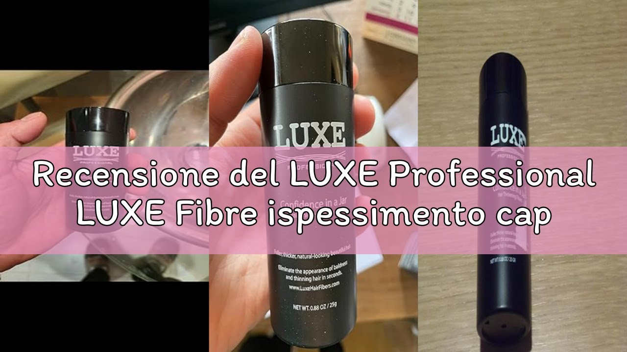 Recensione del LUXE Professional LUXE Fibre ispessimento capelli con cheratina naturale - Dura 2 mes