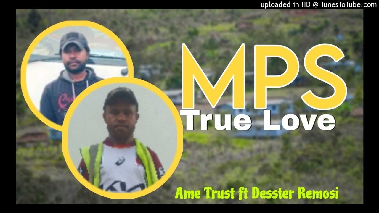 M.P.S True Love | Ame Trust X Desster Remosi