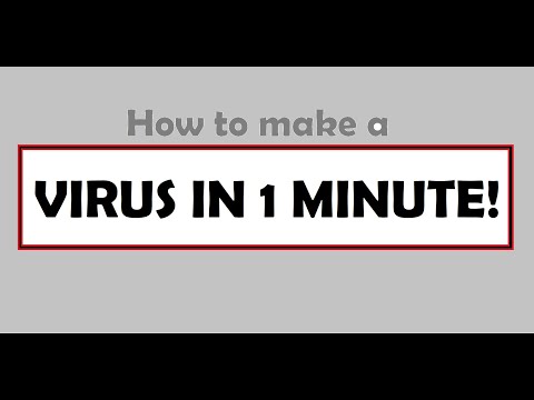 How to create a virus in 1 minute.