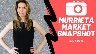 Murrieta Market Snapshot | July 2019 | Murrieta Ca Housing Market