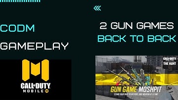 2 GUN GAMES BACK TO BACK|GUN GAME MOSHPIT|CODM GAMEPLAY