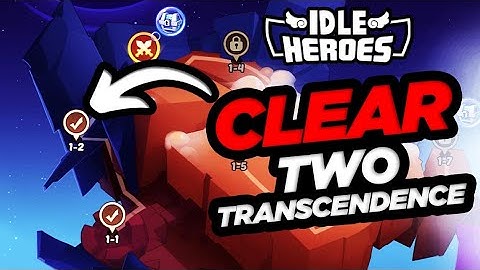 Idle Heroes - 1-2-10 CLEAR with TWO Transcendence