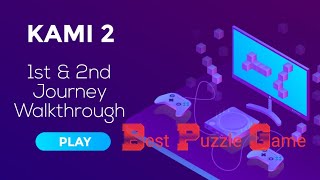 Kami 2 Puzzle Game | Android | Walkthrough 1st and 2nd Journey screenshot 3