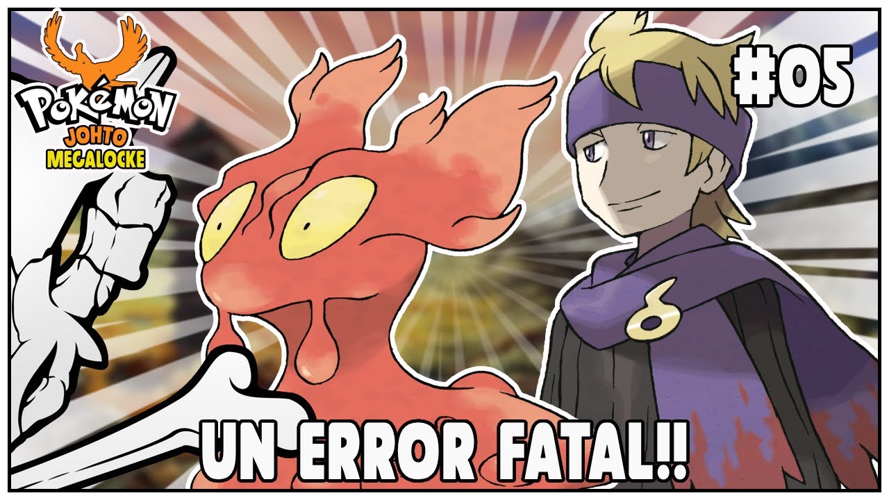 POKEMON JOHTO MEGALOCKE  #05 - UNA BAJA POR UN ERROR SIN SENTIDO